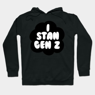 i stan gen z bubble - black Hoodie